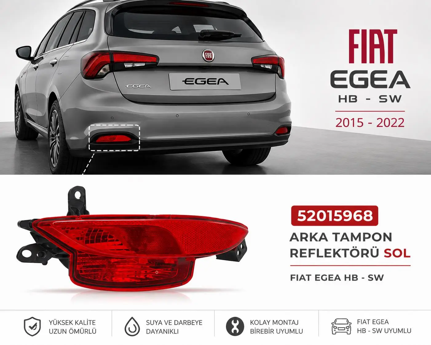 Arka Tampon Reflektoru Sol Fıat Egea Hb-sw 2015-2022 52015968
