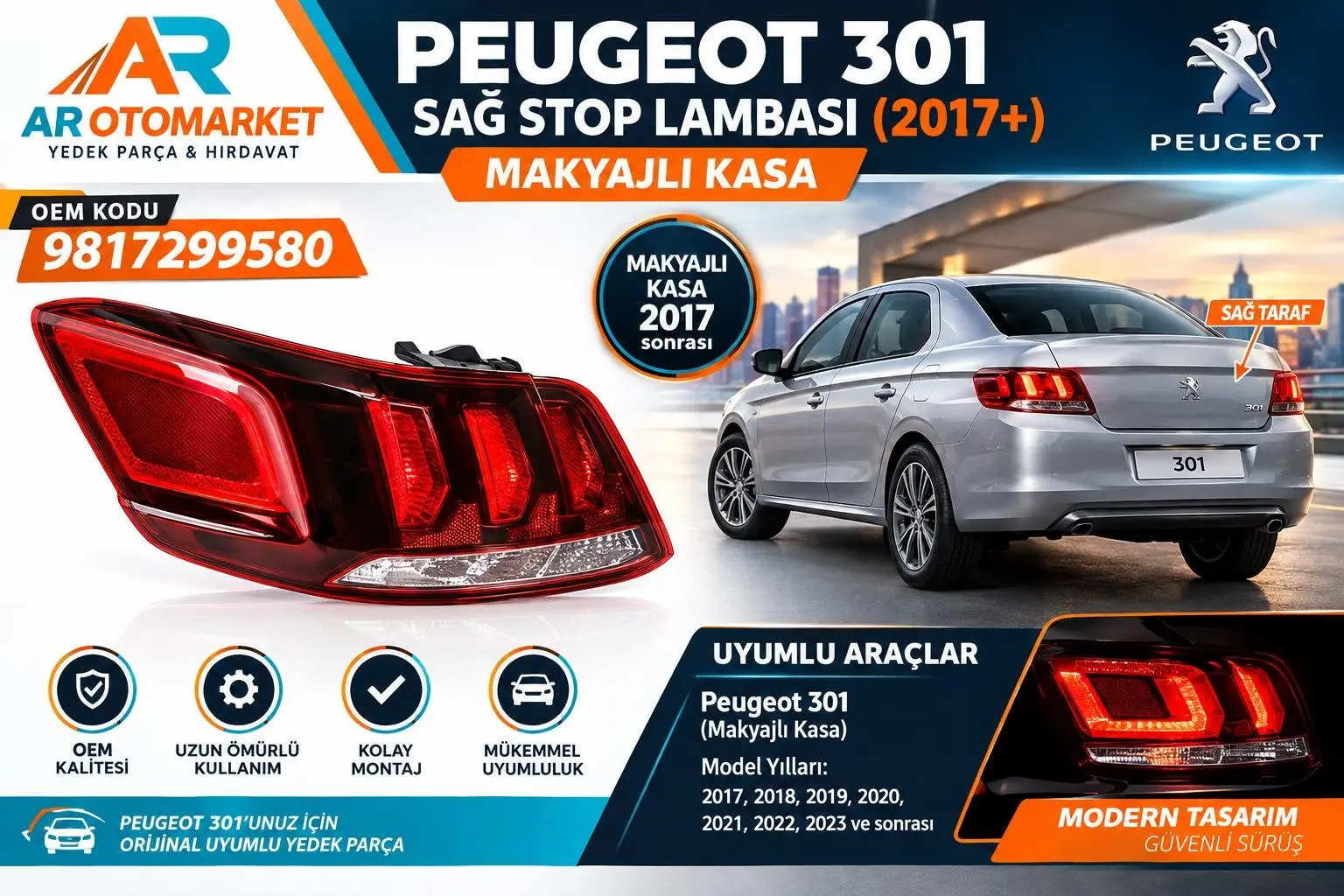 PEUGEOT 301 SAĞ ARKA STOP LAMBASI MAKYAJLI KASA (DUYSUZ) 2017- 9817299580