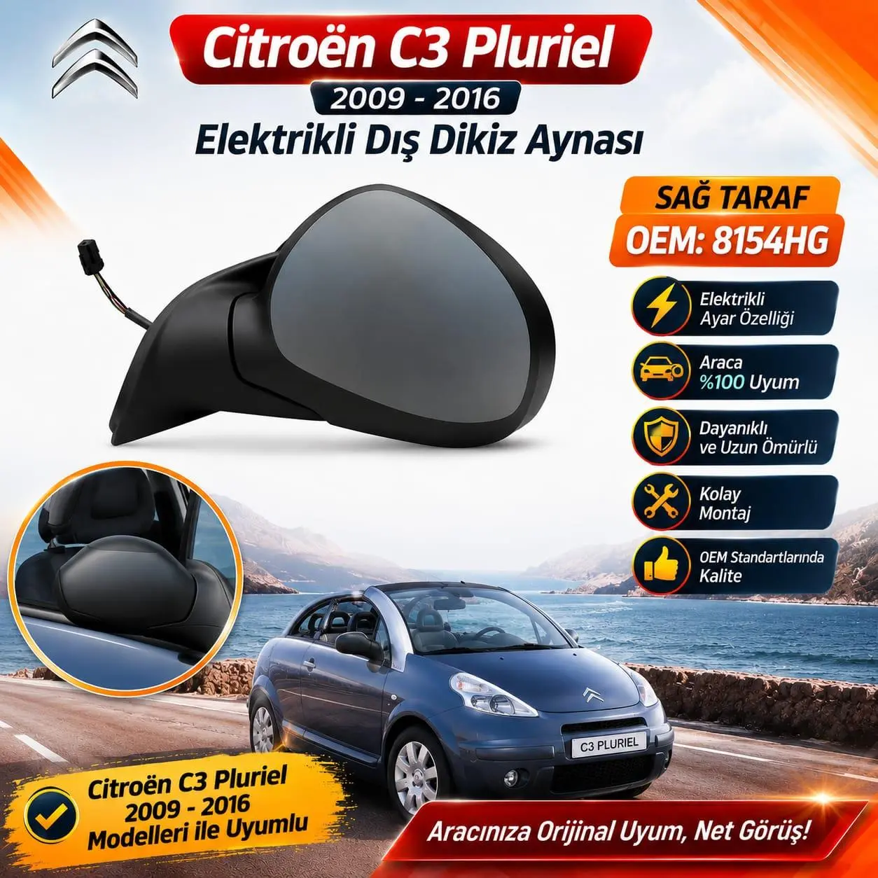 CİTROEN C3 PLURİEL DIŞ DİKİZ AYNASI ELEKTRİKLİ SAĞ 2009-2016 8154HG